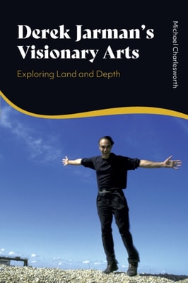 Derek Jarman s Visionary Arts