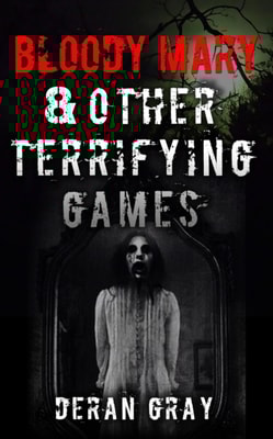 Bloody Mary and Other Terrifying Games