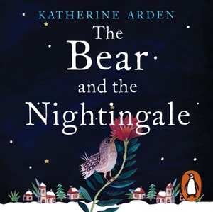 Bear and The Nightingale