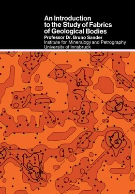 Introduction to the Study of Fabrics of Geological Bodies