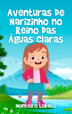 Aventuras de Narizinho No Reino das Águas Claras