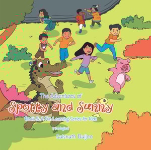 Adventures of Spotty and Sunny Book 8: a Fun Learning Series for Kids