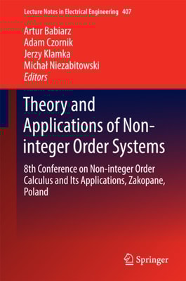 Theory and Applications of Non-integer Order Systems