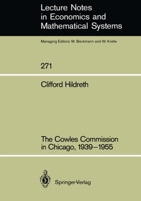 Cowles Commission in Chicago, 1939-1955