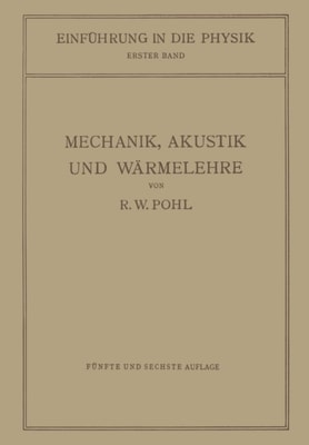 Einführung in die Mechanik, Akustik und Wärmelehre