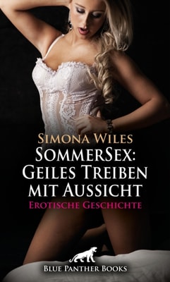SommerSex: Geiles Treiben mit Aussicht | Erotische Geschichte
