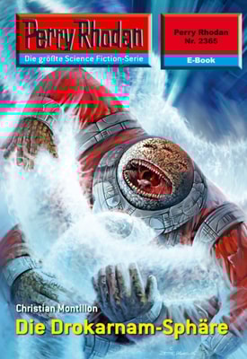 Perry Rhodan 2365: Die Drokarnam-Sphäre