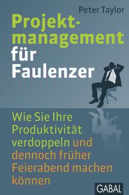 Projektmanagement für Faulenzer