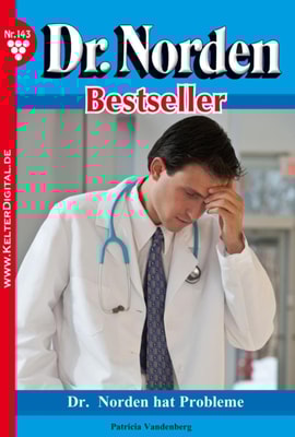 Dr. Norden Bestseller 143 – Arztroman