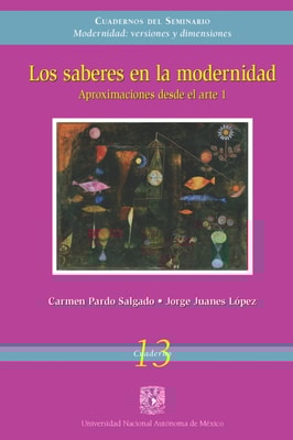Los saberes en la modernidad. Aproximaciones en el arte 1