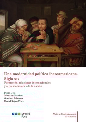 Una modernidad política iberoamericana. Siglo XIX