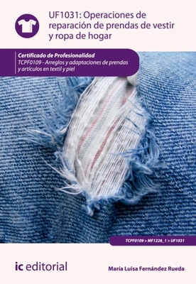 Operaciones de reparacion de prendas de vestir y ropa de hogar. TCPF0109