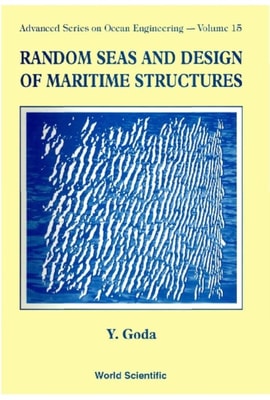 Random Seas And Design Of Maritime Structures (2nd Edition)