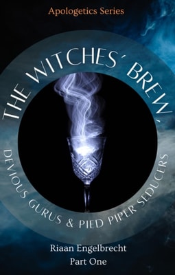 Witches' Brew, Devious Gurus & Pied Piper Seducers Part One