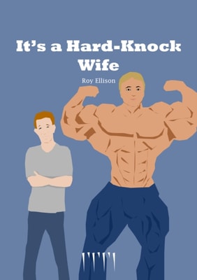 It's a Hard-Knock Wife