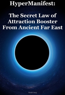 HyperManifest: The Secret Law of Attraction Booster From Ancient Far East