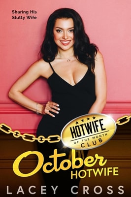 October Hotwife: Sharing His Slutty Wife