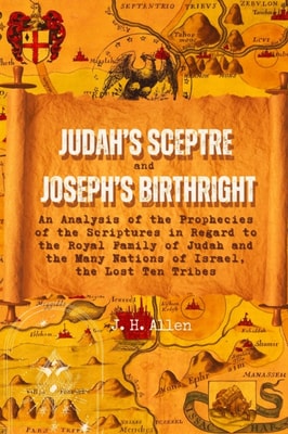 Judah's Sceptre and Joseph's Birthright