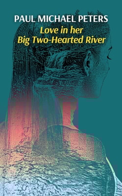 Love in her Big Two-Hearted River