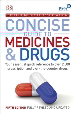 BMA Concise Guide to Medicine & Drugs