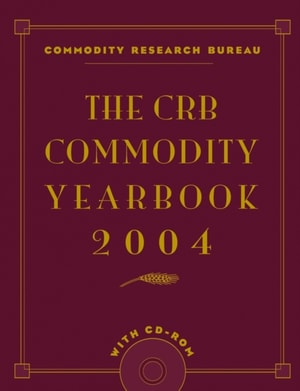 CRB Commodity Yearbook 2004