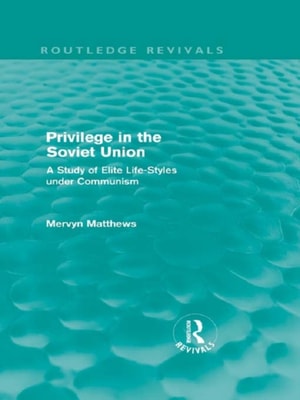 Privilege in the Soviet Union (Routledge Revivals)