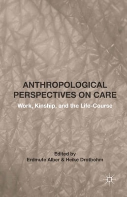Anthropological Perspectives on Care