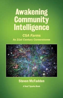 Awakening Community Intelligence: CSA Farms as 21st Century Cornerstones