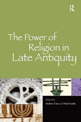 Power of Religion in Late Antiquity
