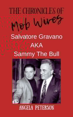 Chronicles of Mob Wives: Salvatore Gravano AKA Sammy The Bull