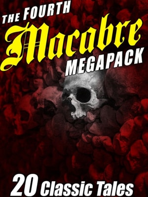 Fourth Macabre MEGAPACK(R)