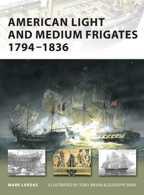 American Light and Medium Frigates 1794 1836