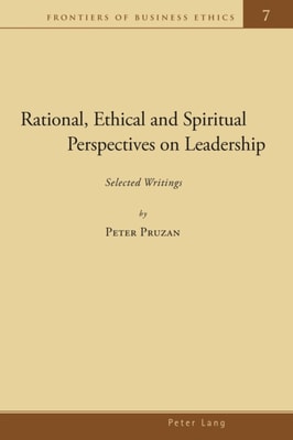 Rational, Ethical and Spiritual Perspectives on Leadership