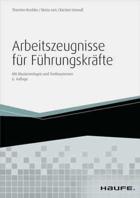 Arbeitszeugnisse fur Fuhrungskrafte - inkl. Arbeitshilfen online