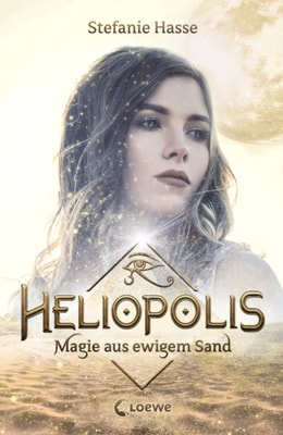 Heliopolis (Band 1) - Magie aus ewigem Sand