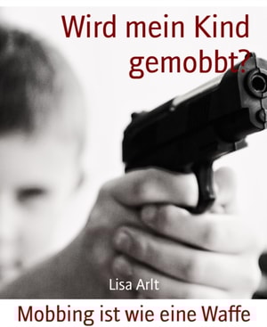 Wird mein Kind gemobbt?