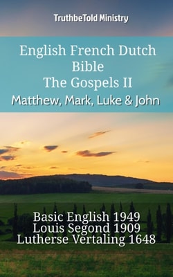 English French Dutch Bible - The Gospels II - Matthew, Mark, Luke & John