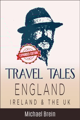 Travel Tales: England, Ireland & The UK