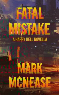 Fatal Mistake: A Harry Hell Novella