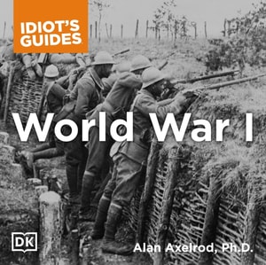 Complete Idiot's Guide to World War I