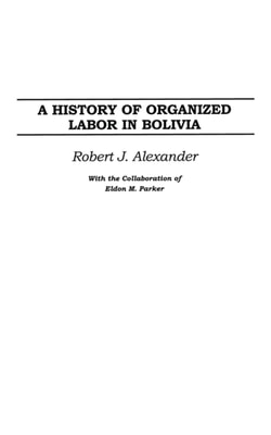 History of Organized Labor in Bolivia