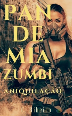 PANDEMIA ZUMBI: Aniquilacao