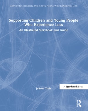Supporting Children and Young People Who Experience Loss