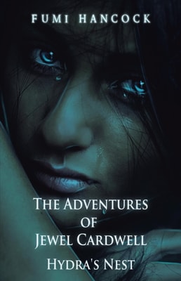 Adventures of Jewel Cardwell- Hydra's Nest