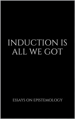 Induction Is All We Got