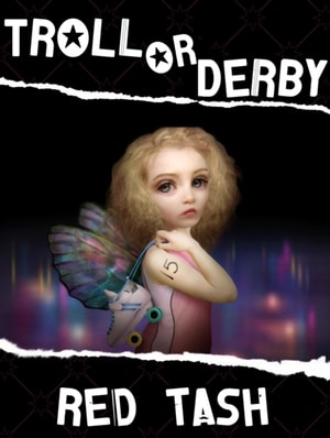 Troll Or Derby, A Fairy Wicked Tale