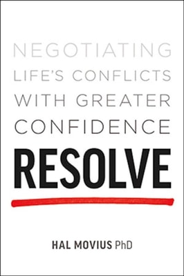 Resolve : Negotiating Life's Conflicts with Greater Confidence