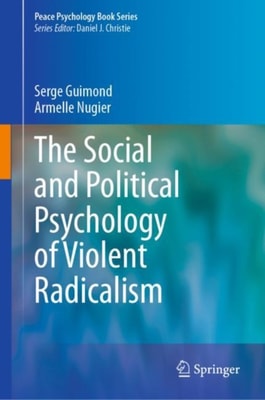 Social and Political Psychology of Violent Radicalism
