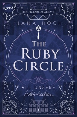 The Ruby Circle (3). All unsere Wahrheiten