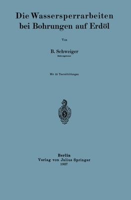 Die Wassersperrarbeiten bei Bohrungen auf Erdöl